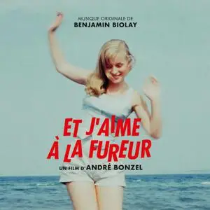 Benjamin Biolay - Et j'aime a la fureur (2022) [Official Digital Download]