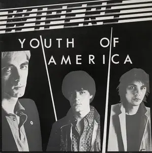 Wipers - Youth of America (UK Original) Vinyl rip in 24 Bit/96 Khz + CD
