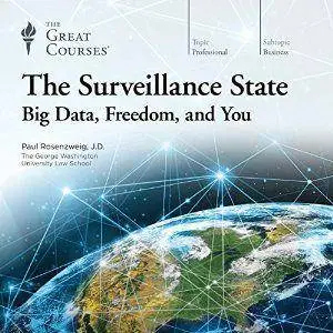 The Surveillance State: Big Data, Freedom, and You