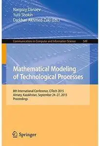 Mathematical Modeling of Technological Processes