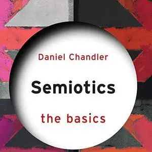 Semiotics: The Basics [Audiobook]