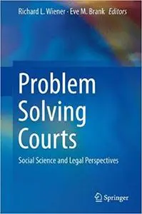 Problem Solving Courts Social Science and Legal Perspectives