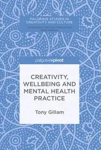 Creativity, Wellbeing and Mental Health Practice (Repost)