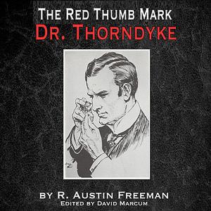 «The Red Thumb Mark» by R.Austin Freeman