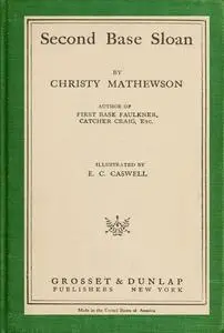 «Second Base Sloan» by Christy Mathewson