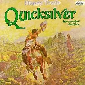 Quicksilver Messenger Service - Happy Trails (1968)
