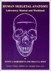 Human Skeletal Anatomy: Laboratory Manual and Workbook