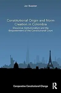 Constitutional Origin and Norm Creation in Colombia