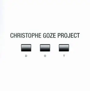Christophe Goze Project - DOT (2004)