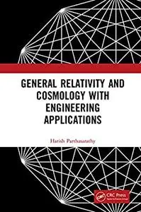 General Relativity and Cosmology with Engineering Applications