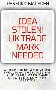 IDEA STOLEN! UK TRADE MARK NEEDED