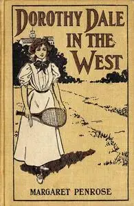 «Dorothy Dale in the West» by Margaret Penrose
