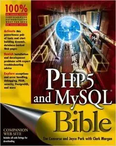 Tim Converse, Joyce Park, PHP5 and MySQL Bible (Repost) 