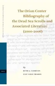 The Orion Center Bibliography of the Dead Sea Scrolls and Associated Literature (2000-2006)