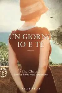 Elsa Chabrol - Un Giorno Io E Te