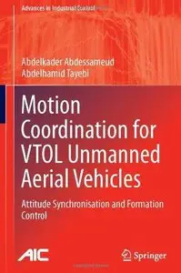 Motion Coordination for VTOL Unmanned Aerial Vehicles: Attitude Synchronisation and Formation Control (Repost)