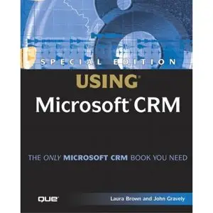  Laura Brown, Special Edition Using Microsoft CRM (Repost) 
