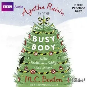 Agatha Raisin and the Busy Body - M.C. Beaton
