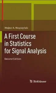 A First Course in Statistics for Signal Analysis