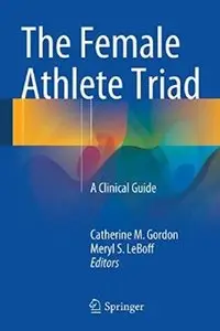 The Female Athlete Triad: A Clinical Guide [Repost]