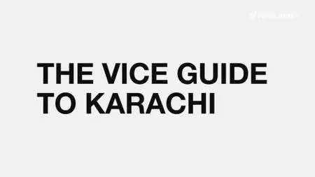 VICE - The VICE Guide to Karachi (2016)