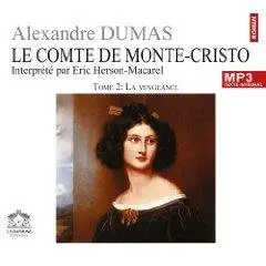 Alexandre Dumas - Le Comte de Monte-Cristo. Tome II - La vengeance