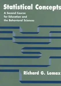 Statistical Concepts: A Second Course for Education and the Behavioral Sciences