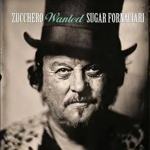 Zucchero Sugar Fornaciari - Wanted (The Best Collection) (2017)