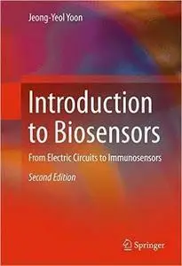 Introduction to Biosensors: From Electric Circuits to Immunosensors (2nd edition)