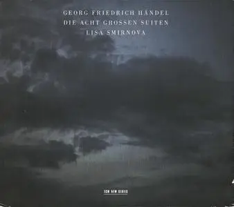 Lisa Smirnova - Handel: The Eight Suites (2011)