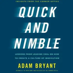 Quick and Nimble: Creating a Corporate Culture of Innovation [Audiobook]