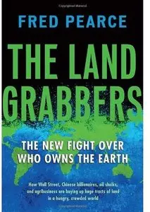The Land Grabbers: The New Fight over Who Owns the Earth [Repost]