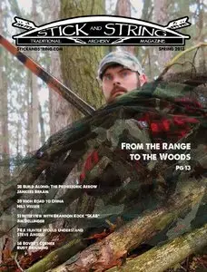 Stick and String Traditional Archery Magazine - Spring 2013