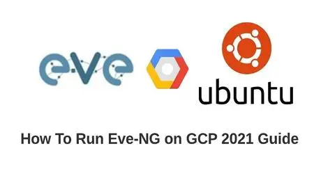 How to run eve-ng in GCP 2021 version