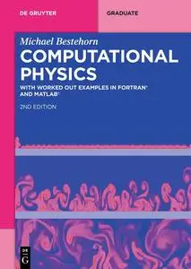 Computational Physics: With Worked Out Examples in FORTRAN® and MATLAB® (De Gruyter Textbook), 2nd Edition