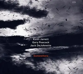Keith Jarrett / Gary Peacock / Jack DeJohnette - Somewhere (2013) {ECM 2200}