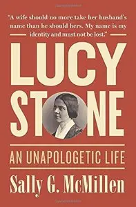 Lucy Stone: A Life (Repost)