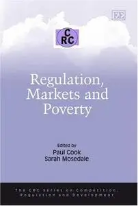 Regulation, Markets and Poverty (The CRC Series on Competition, Regulation and Development)
