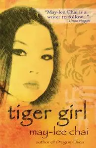 «Tiger Girl» by May-lee Chai