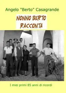 Nonno Berto racconta