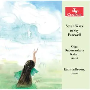 Olga Dubossarskaya Kaler - Seven Ways to Say Farewell (2022) [Official Digital Download 24/96]