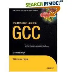 The Definitive Guide to GCC