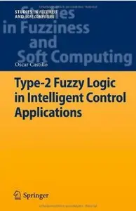 Type-2 Fuzzy Logic in Intelligent Control Applications [Repost]