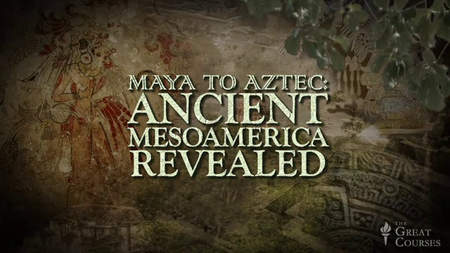 Maya to Aztec - Ancient Mesoamerica Revealed [repost]