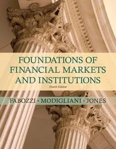 Foundations of Financial Markets and Institutions, 4th Edition
