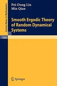 Smooth Ergodic Theory of Random Dynamical Systems (Lecture Notes in Mathematics)