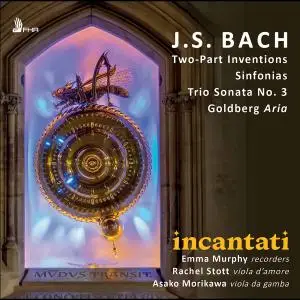 Incantati - J.S. Bach: Keyboard Works (Arr. for Baroque Ensemble) (2022) [Official Digital Download 24/96]