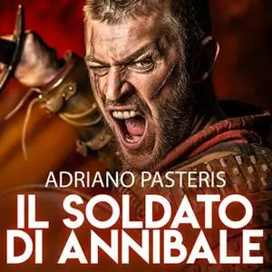 «Il soldato di Annibale» by Adriano Pasteris