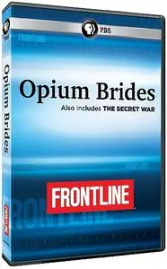 PBS - Frontline: The Secret War and Opium Brides (2012)