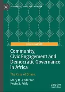 Community, Civic Engagement and Democratic Governance in Africa: The Case of Ghana